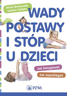 Wady postawy i stóp u dzieci Jak korygować, jak zapobiegać?