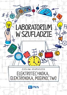 Laboratorium w szufladzie. Elektrotechnika, elektronika, miernictwo